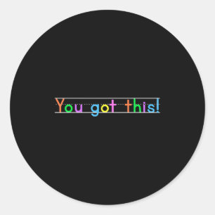 Test Day You Got This! Motivational Teacher Studen Classic Round Sticker