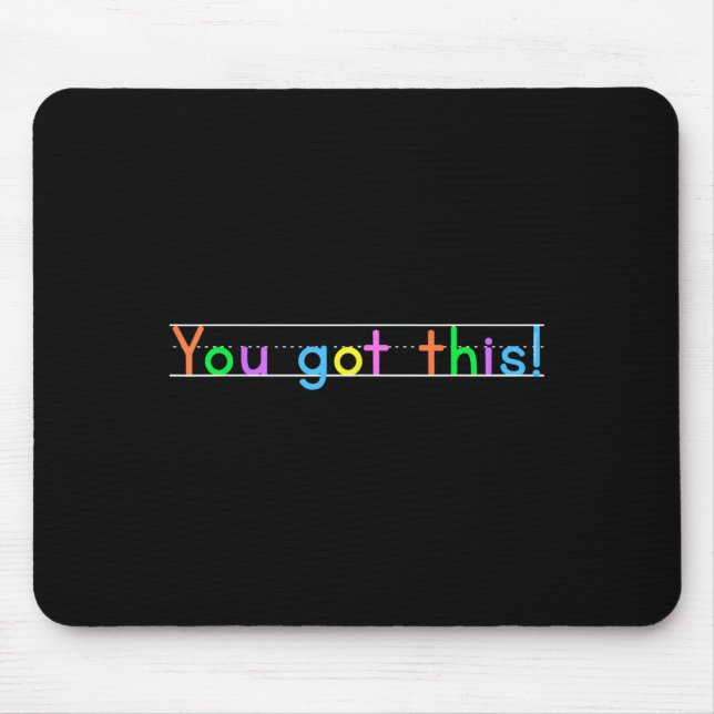 Test Day You Got This! Motivational Teacher Studen Mouse Pad (Front)