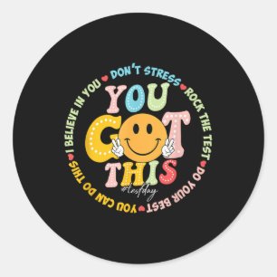 Test Day You Got This Rock The Test Teacher Testin Classic Round Sticker