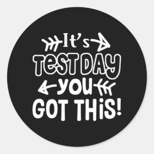 Test Day You Got This Teacher Funny Test Day Classic Round Sticker