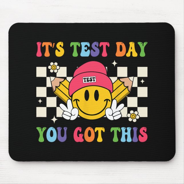 Test Day You Got This Teacher Student Test Day  Mouse Pad (Front)
