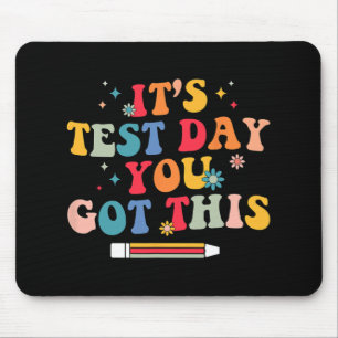 Test Day You Got This Teacher Testing Day Groovy Mouse Pad