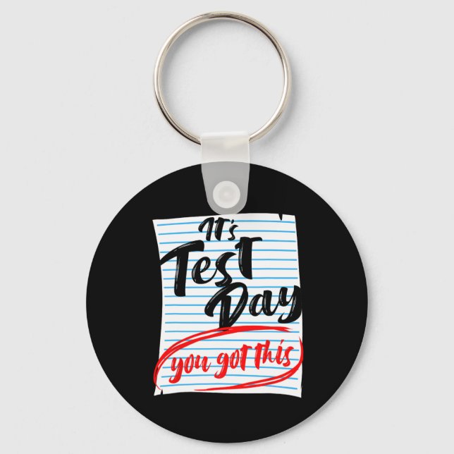 Test Day You Got This Teacher Testing  Key Ring (Front)