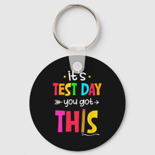 Test Day You Got This Testing Day Teacher Student Key Ring