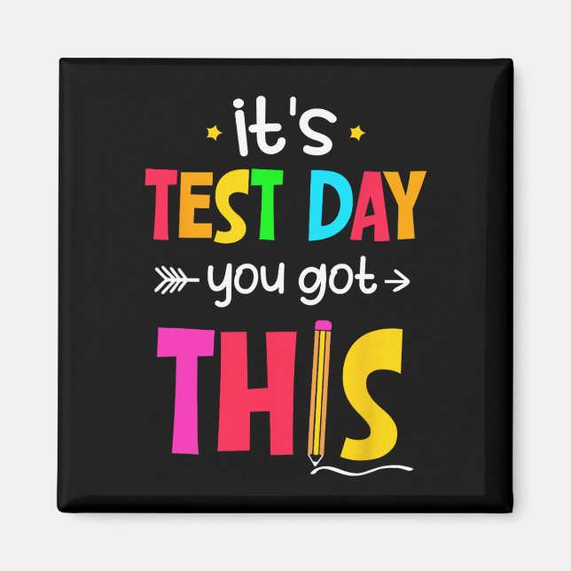 Test Day You Got This Testing Day Teacher Student  Magnet (Front)
