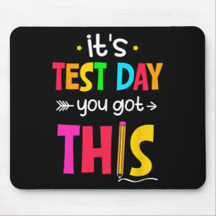 Test Day You Got This Testing Day Teacher Student Mouse Pad