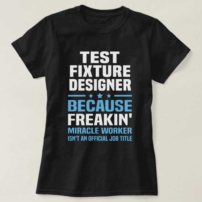 Test Fixture Designer T-Shirt (Design Front)