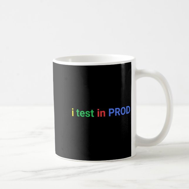 Test in prod coding funny humor joke developer coffee mug (Right)