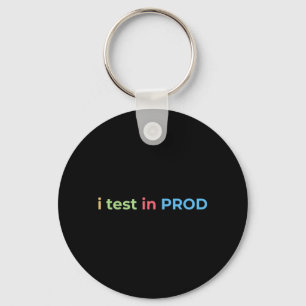 Test in Prod Coding Funny Humour Joke Engineer Key Ring