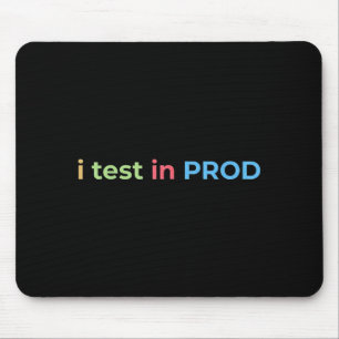 Test in Prod Coding Funny Humour Joke Engineer Mouse Pad