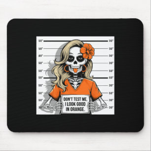 Test Me I Look Good In Orange Halloween Skeleton W Mouse Pad