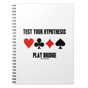 Test Your Hypothesis Play Bridge (Card Suits) Notebook