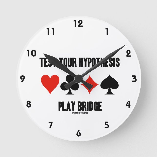 Test Your Hypothesis Play Bridge (Card Suits) Round Clock (Front)
