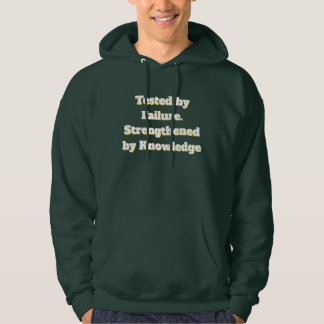 Tested by Failure Strengthened by Knowledge Hoodie