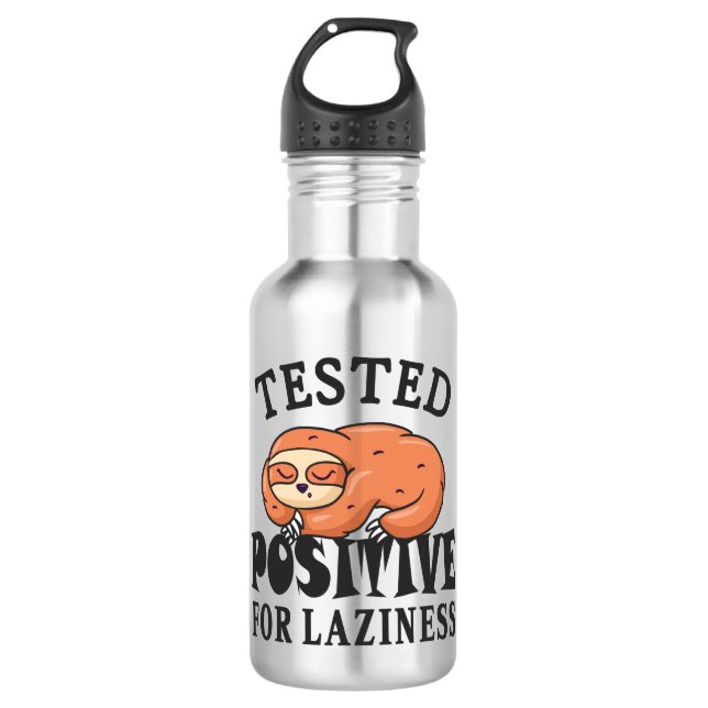 Tested positive for laziness Sloth 710 Ml Water Bottle (Front)
