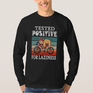 Tested positive for laziness Sloth on Bicycle T-Shirt