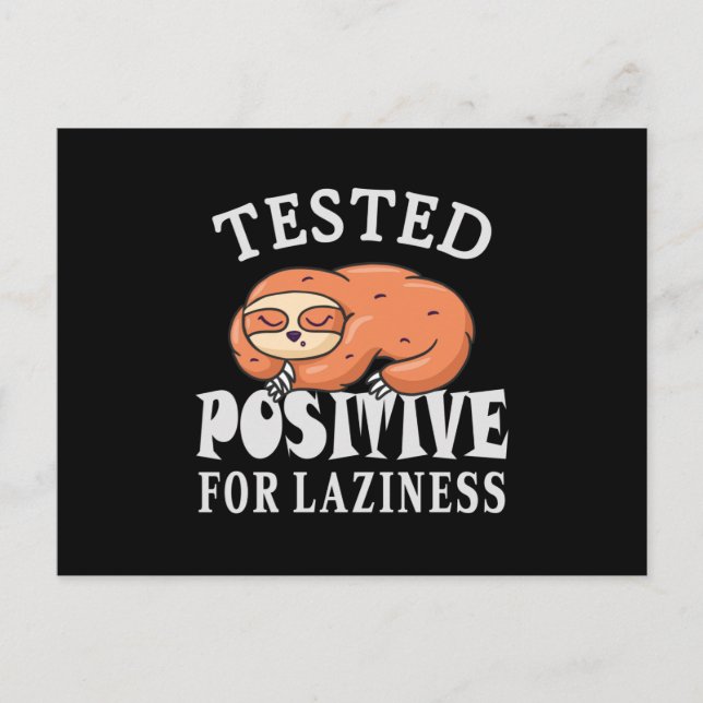 Tested positive for laziness Sloth Postcard (Front)