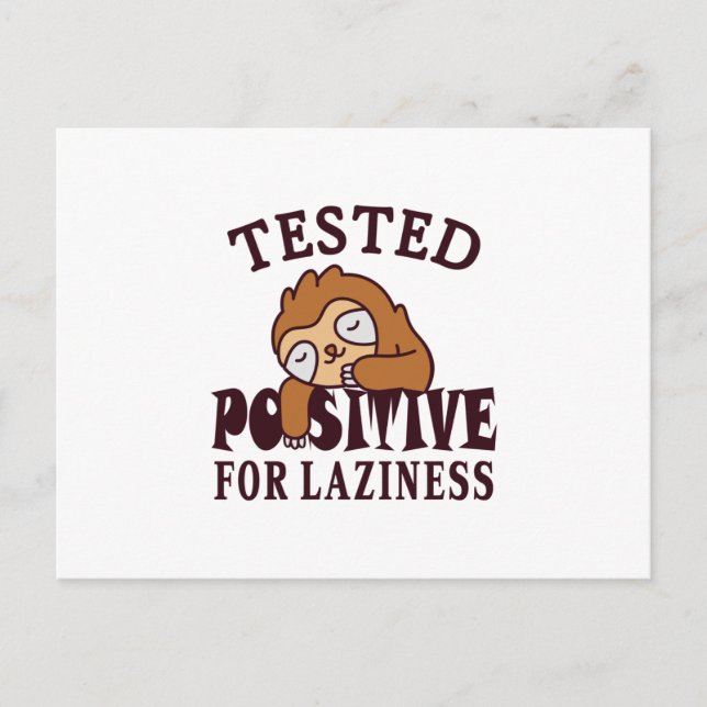 Tested positive for laziness Sloth Postcard (Front)