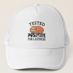 Tested positive for laziness Sloth Trucker Hat