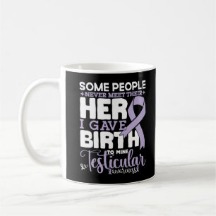 Testicular Awareness Some People Never Meet Their Coffee Mug