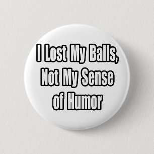 Testicular Cancer Humour 6 Cm Round Badge