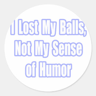 Testicular Cancer Survivor Humour Classic Round Sticker
