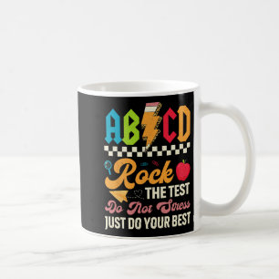 Testing Abcd Rock The Test Day Teachers Students Coffee Mug