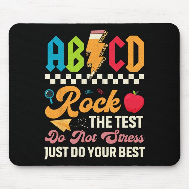 Testing Abcd Rock The Test Day Teachers Students  Mouse Pad (Front)