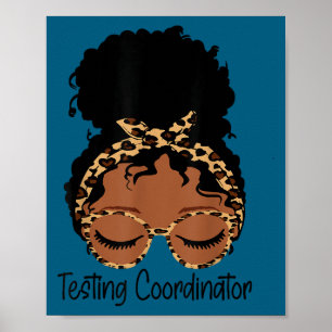 Testing Coordinator Shirt Funny Messy Bun Test Day Poster