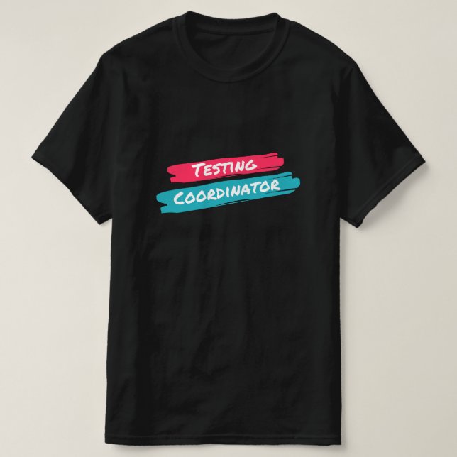 Testing Coordinator T-Shirt (Design Front)