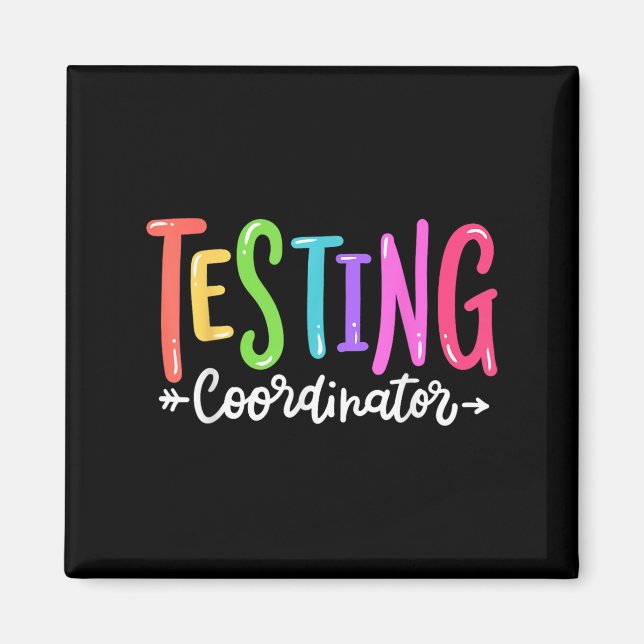 Testing Coordinator Test Day Exam Motivational Squ Magnet (Front)
