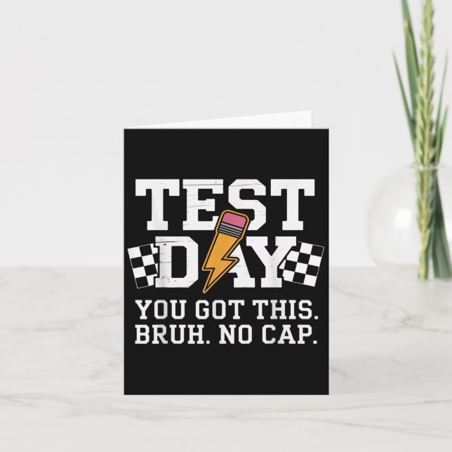 Testing Day Bruh No Cap Motivation  Card (Front)