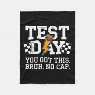 Testing Day Bruh No Cap Motivation  Fleece Blanket