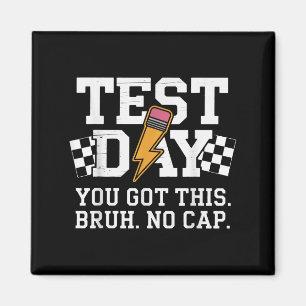Testing Day Bruh No Cap Motivation  Magnet