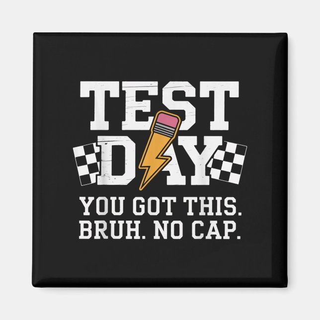 Testing Day Bruh No Cap Motivation  Magnet (Front)