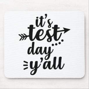 Testing Day It's Test Day Yall Exam Teacher Mouse Pad