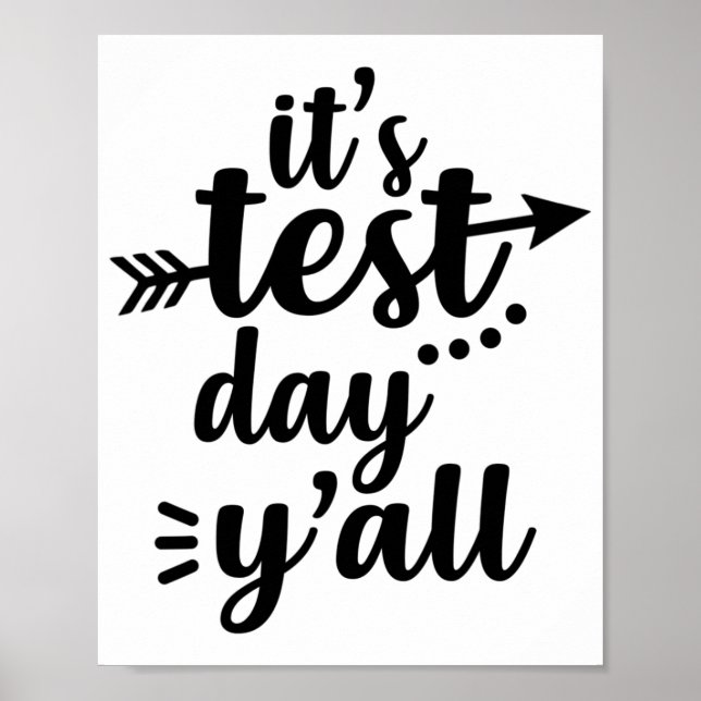 Testing Day It's Test Day Yall Exam Teacher  Poster (Front)