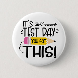 Testing Day It's Test Day You Got This Teacher Stu 6 Cm Round Badge