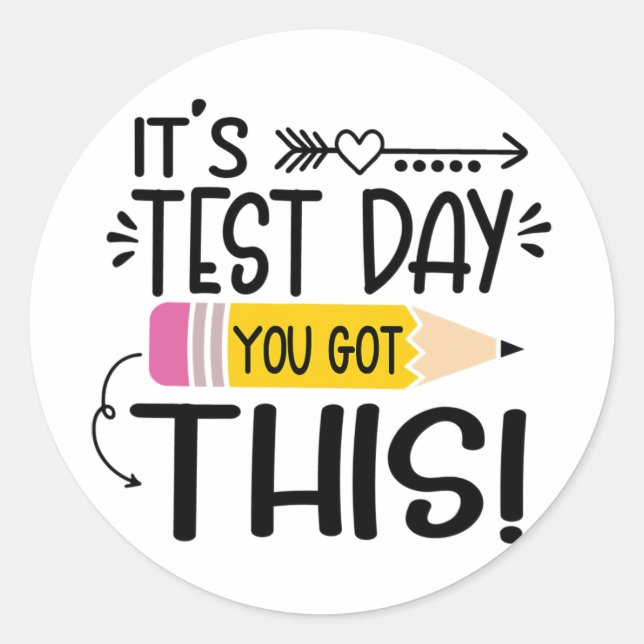 Testing Day It's Test Day You Got This Teacher Stu Classic Round Sticker (Front)