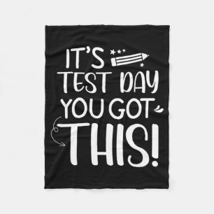 Testing Day It's Test Day You Got This Teacher Stu Fleece Blanket