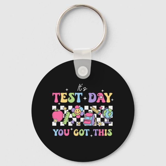 Testing Day It's Test Day You Got This Teacher Stu Key Ring (Front)