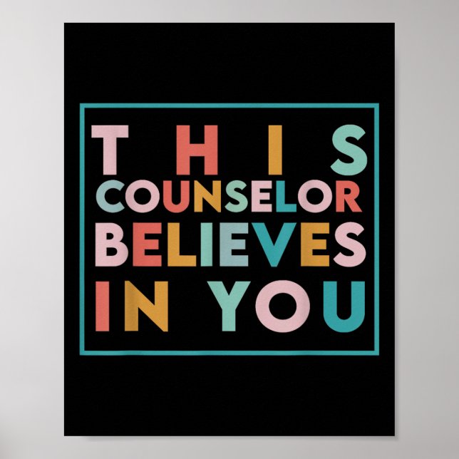 Testing Day Motivational This Counselor Believes I Poster (Front)
