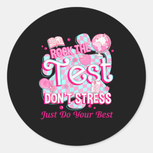 Testing Day Rock The Test Motivational For Teacher Classic Round Sticker