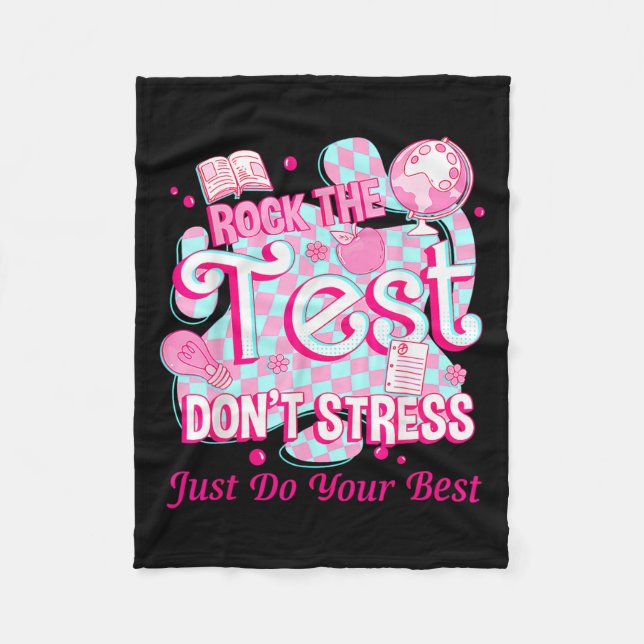 Testing Day Rock The Test Motivational For Teacher Fleece Blanket (Front)