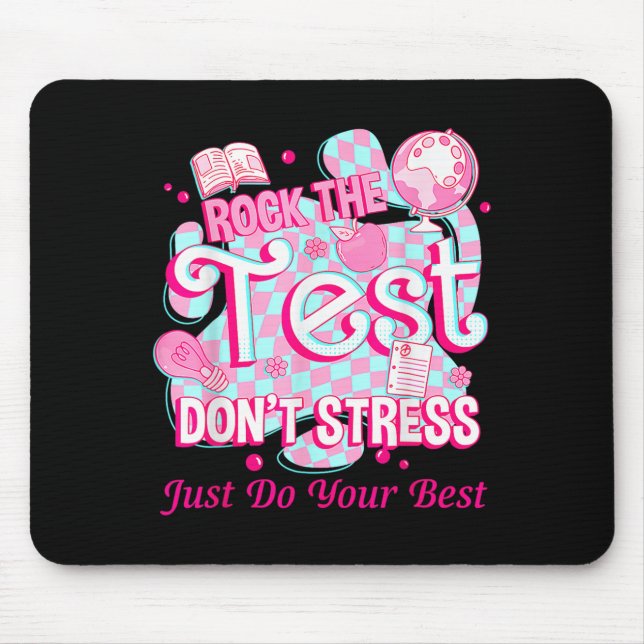 Testing Day Rock The Test Motivational For Teacher Mouse Pad (Front)