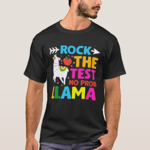 Testing Day Rock the Test Teaching No Prob Llama T T-Shirt