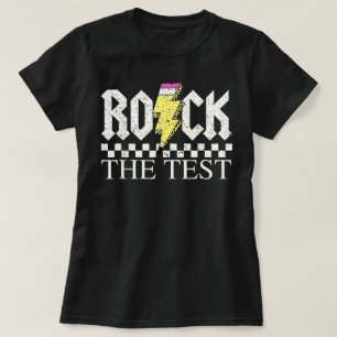 Testing Day Teacher Motivational Rock The Test T-Shirt