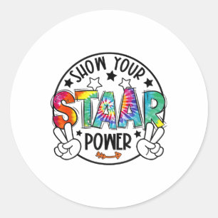 Testing Exam Test Day Show Your Staar Power Teache Classic Round Sticker