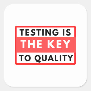Testing is the key to success square sticker