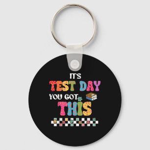 Testing Motivation Student Teacher Its Test Day Yo Key Ring